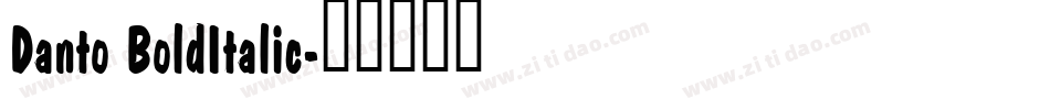 Danto BoldItalic字体转换